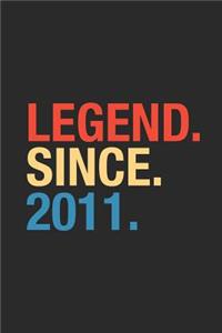 Legend Since 2011: Graph Ruled Notebook / Journal (6 X 9 - 5 X 5 Graph Ruled) - Birthday Gift and Anniversary Gift