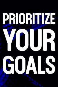 Prioritize Your Goals