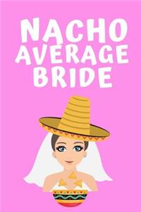 Nacho Average Bride