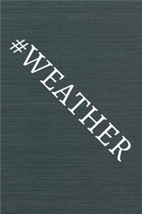#Weather