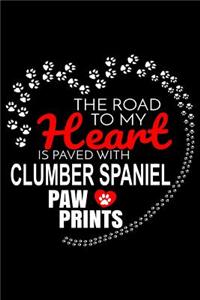 The Road To My Heart Is Paved With Clumber Spaniel Paw Prints