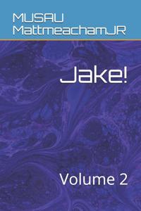 Jake!