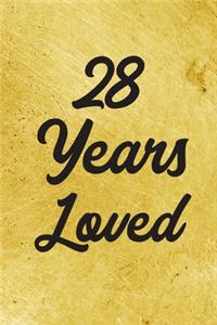 28 Years Loved Notebook - Guest Book for 28 Year Old Women - 28th Birthday Gift for Women - 28 Years Old Birthday Gift