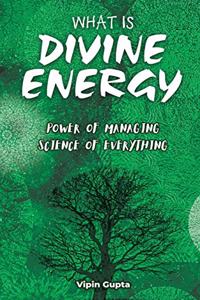 What Is Divine Energy