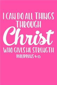 I Can Do All Things Through Christ Who Gives Me Strength