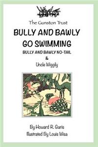 Bully and Bawly Go Swimming