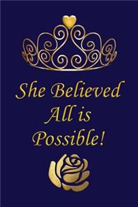 She Believed All Is Possible