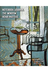 Notebook/Journal - The Window - Henri Matisse: College Ruled - 150 Blank Pages - 8x10 Inches