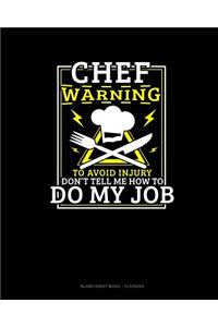 Chef Warning To Avoid Injury Don't Tell Me How To Do My Job