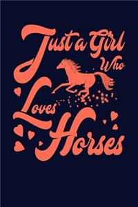 Just a Girl Who Loves Horses