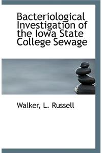 Bacteriological Investigation of the Iowa State College Sewage