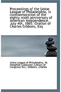 Proceedings of the Union League of Philadelphia, in Commemoration of the Eighty-Ninth Anniversary of