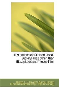 Illustrations of African Blood-Sucking Flies Other Than Mosquitoes and Tsetse-Flies