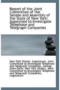 Report of the Joint Committee of the Senate and Assembly of the State of New York