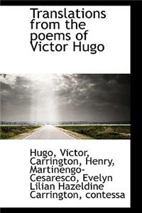 Translations from the Poems of Victor Hugo