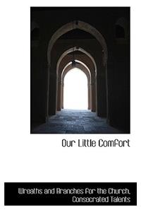 Our Little Comfort