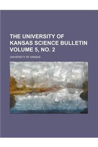 The University of Kansas Science Bulletin Volume 5, No. 2