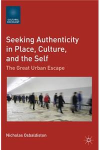 Seeking Authenticity in Place, Culture, and the Self
