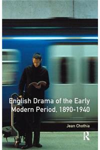English Drama of the Early Modern Period 1890-1940