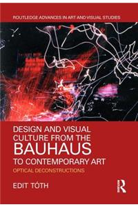 Design and Visual Culture from the Bauhaus to Contemporary Art