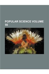 Popular Science Volume 56