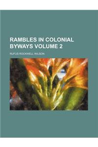 Rambles in Colonial Byways Volume 2