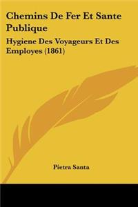 Chemins De Fer Et Sante Publique