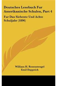 Deutsches Lesebuch Fur Amerikanische Schulen, Part 4