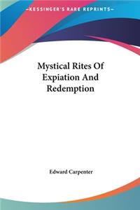 Mystical Rites of Expiation and Redemption