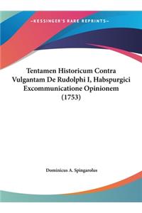 Tentamen Historicum Contra Vulgantam de Rudolphi I, Habspurgici Excommunicatione Opinionem (1753)