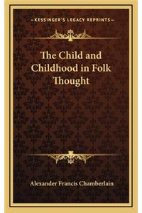 The Child and Childhood in Folk Thought