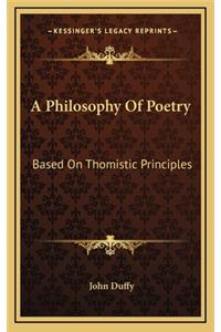 A Philosophy of Poetry