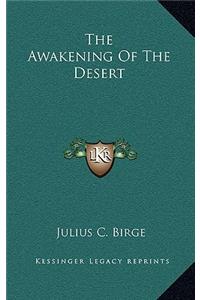 The Awakening of the Desert