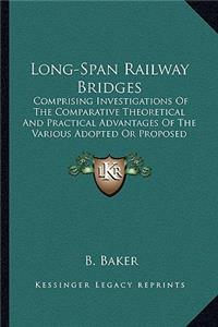 Long-Span Railway Bridges