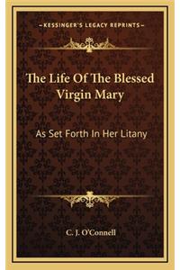 The Life of the Blessed Virgin Mary