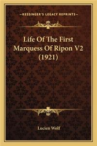 Life of the First Marquess of Ripon V2 (1921)