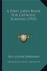 First Latin Book for Catholic Schools (1921)