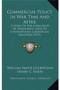 Commercial Policy in War Time and After