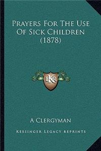 Prayers for the Use of Sick Children (1878)
