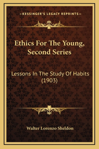 Ethics for the Young, Second Series