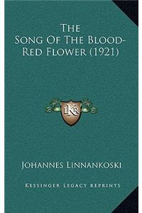 The Song of the Blood-Red Flower (1921)