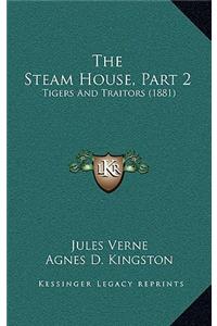 The Steam House, Part 2
