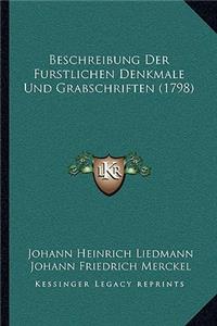 Beschreibung Der Furstlichen Denkmale Und Grabschriften (1798)