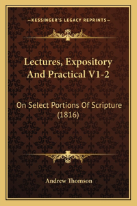 Lectures, Expository And Practical V1-2