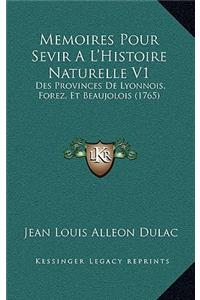 Memoires Pour Sevir A L'Histoire Naturelle V1