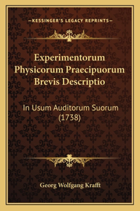 Experimentorum Physicorum Praecipuorum Brevis Descriptio