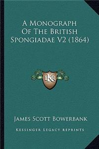 A Monograph Of The British Spongiadae V2 (1864)