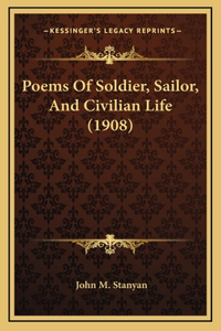 Poems Of Soldier, Sailor, And Civilian Life (1908)