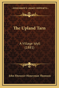 The Upland Tarn: A Village Idyll (1881)