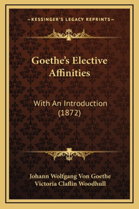 Goethe's Elective Affinities